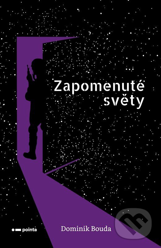 Kniha: Zapomenuté světy (Dominik Bouda). Pointa, 2025 Kniha: Zapomenuté světy (Dominik Bouda). Pointa, 2025
