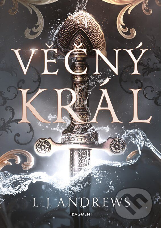 Kniha: Věčný král (L.J. Andrews). Nakladatelství Fragment, 2025 Kniha: Věčný král (L.J. Andrews). Nakladatelství Fragment, 2025