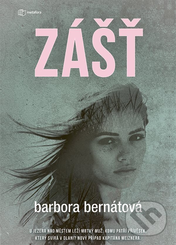 Kniha: Zášť (Barbora Bernátová). Metafora, 2025 Kniha: Zášť (Barbora Bernátová). Metafora, 2025
