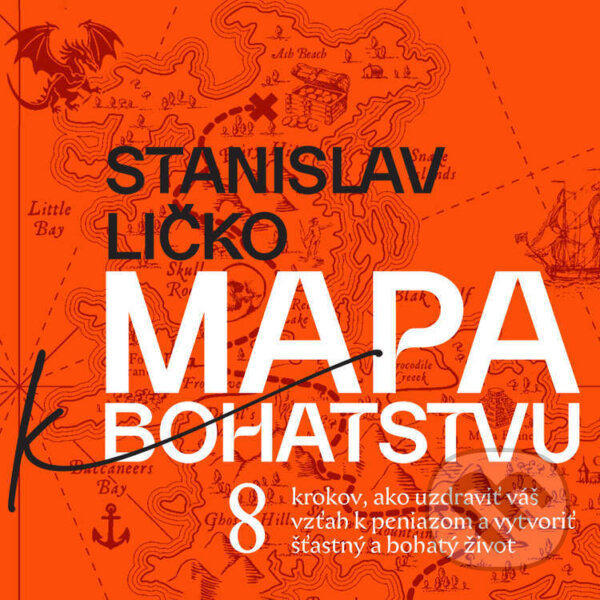 Audiokniha: Mapa k bohatstvu (Stanislav Ličko). SL Studio, 2025 Audiokniha: Mapa k bohatstvu (Stanislav Ličko). SL Studio, 2025
