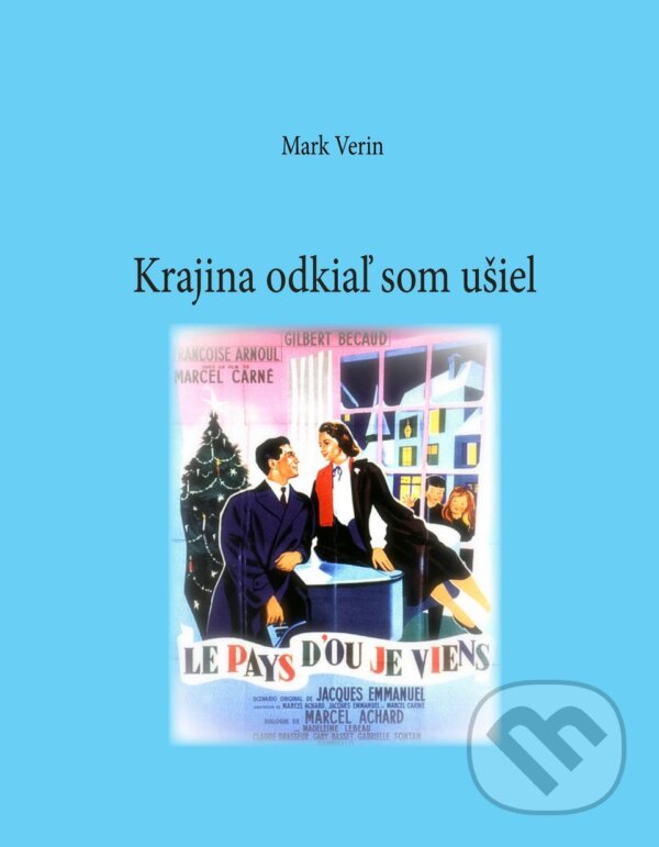 E-kniha: Krajina odkiaľ som ušiel (Mark Verin). Eurobooks, 2025 E-kniha: Krajina odkiaľ som ušiel (Mark Verin). Eurobooks, 2025