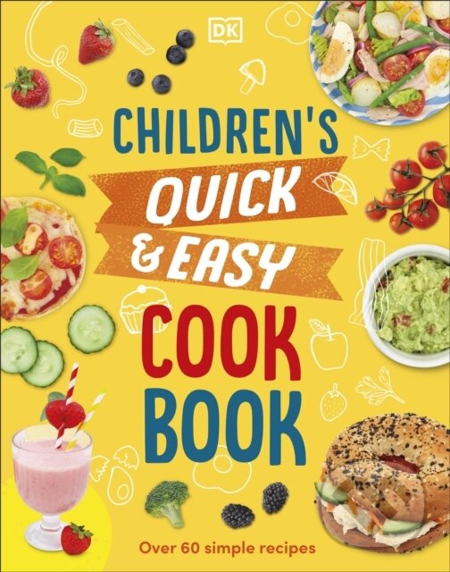 Kniha: Children's Quick & Easy Cookbook (Angela Wilkes). Dorling Kindersley, 2023 Kniha: Children's Quick & Easy Cookbook (Angela Wilkes). Dorling Kindersley, 2023