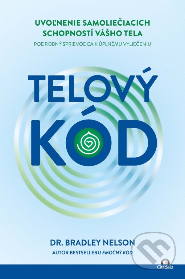 E-kniha: Telový kód (Bradley Nelson). Citadella, 2025 E-kniha: Telový kód (Bradley Nelson). Citadella, 2025