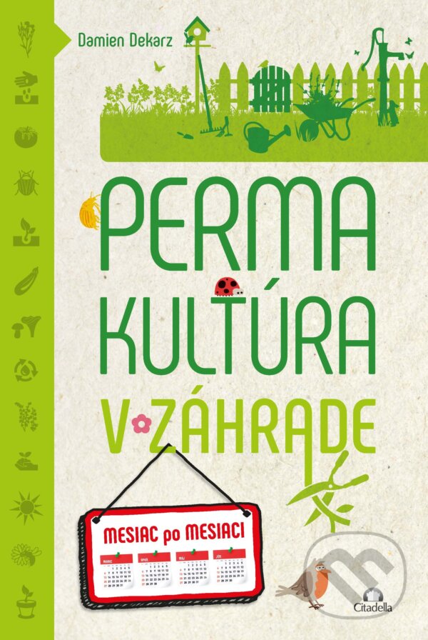 E-kniha: Permakultúra v záhrade (Damien Dekarz). Citadella, 2024 E-kniha: Permakultúra v záhrade (Damien Dekarz). Citadella, 2024
