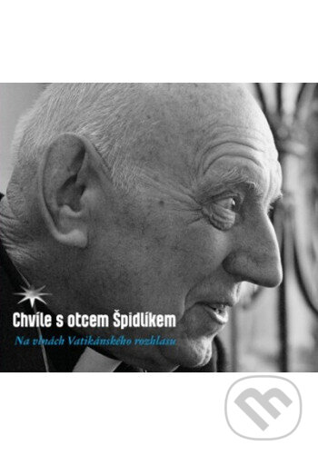 Audiokniha: Chvíle s otcem Špidlíkem (Tomáš Špidlík). , 2023 Audiokniha: Chvíle s otcem Špidlíkem (Tomáš Špidlík). , 2023