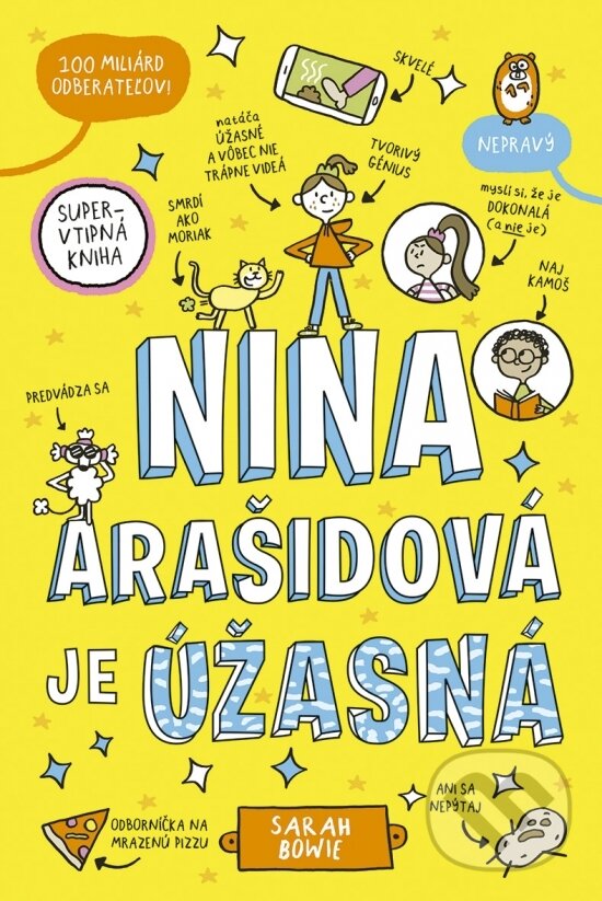 Kniha: Nina Arašidová je úžasná (Sarah Bowie). Stonožka, 2025 Kniha: Nina Arašidová je úžasná (Sarah Bowie). Stonožka, 2025