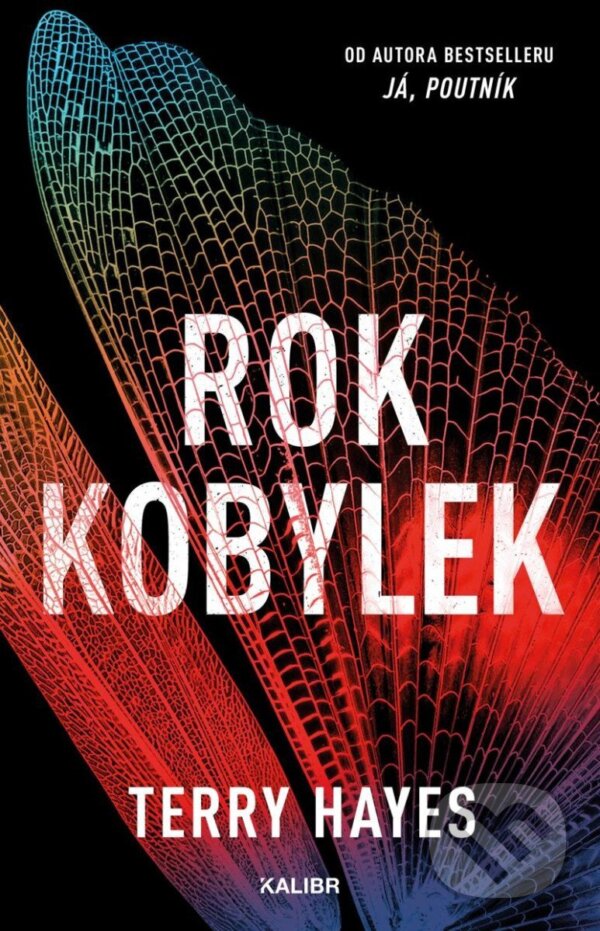 Kniha: Rok kobylek (Terry Hayes). Kalibr, 2025 Kniha: Rok kobylek (Terry Hayes). Kalibr, 2025