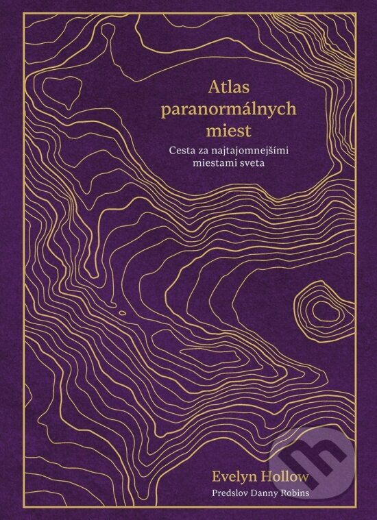 Kniha: Atlas paranormálnych miest (Evelyn Hollow). Ikar, 2025 Kniha: Atlas paranormálnych miest (Evelyn Hollow). Ikar, 2025