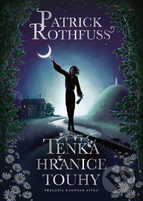 Kniha: Tenká hranice touhy (Patrick Rothfuss). Triton, 2024 Kniha: Tenká hranice touhy (Patrick Rothfuss). Triton, 2024