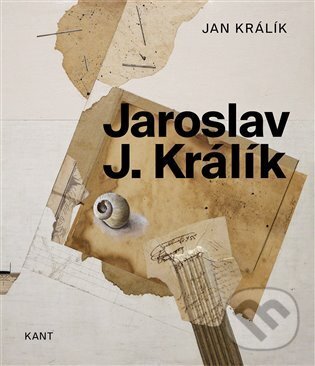 Kniha: Jaroslav J. Králík (Jan Králík). Kant, 2025 Kniha: Jaroslav J. Králík (Jan Králík). Kant, 2025