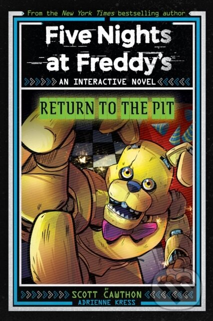 Kniha: Five Nights at Freddys: Return to the Pit (Scott Cawthon). Scholastic, 2025 Kniha: Five Nights at Freddys: Return to the Pit (Scott Cawthon). Scholastic, 2025