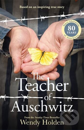 Kniha: Teacher of Auschwitz (Wendy Holden). Bonnier Books, 2025 Kniha: Teacher of Auschwitz (Wendy Holden). Bonnier Books, 2025