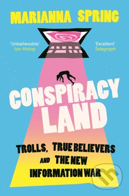 Kniha: Conspiracyland (Marianna Spring). Atlantic Books, 2025 Kniha: Conspiracyland (Marianna Spring). Atlantic Books, 2025
