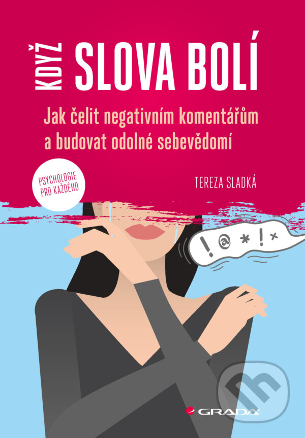 E-kniha: Když slova bolí (Tereza Sladká). Grada, 2025 E-kniha: Když slova bolí (Tereza Sladká). Grada, 2025