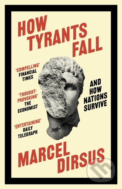 Kniha: How Tyrants Fall (Marcel Dirsus). John Murray, 2025 Kniha: How Tyrants Fall (Marcel Dirsus). John Murray, 2025