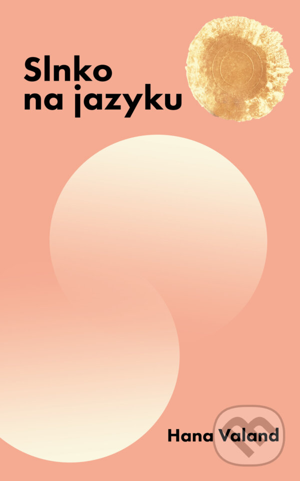 Kniha: Slnko na jazyku (Hana Valand). PRime time s.r.o, 2025 Kniha: Slnko na jazyku (Hana Valand). PRime time s.r.o, 2025
