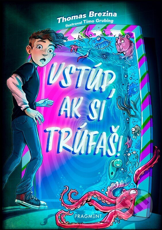 Kniha: Vstúp, ak si trúfaš! (Thomas C. Brezina). Fragment, 2025 Kniha: Vstúp, ak si trúfaš! (Thomas C. Brezina). Fragment, 2025