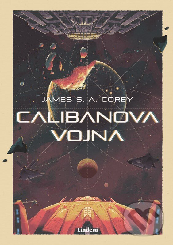 Kniha: Calibanova vojna (James S.A. Corey). Lindeni, 2025 Kniha: Calibanova vojna (James S.A. Corey). Lindeni, 2025