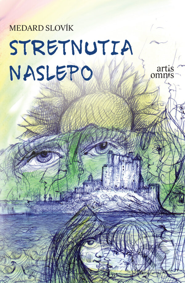Kniha: Stretnutia naslepo (Jozef Medard Slovík). Artis Omnis, 2017 Kniha: Stretnutia naslepo (Jozef Medard Slovík). Artis Omnis, 2017