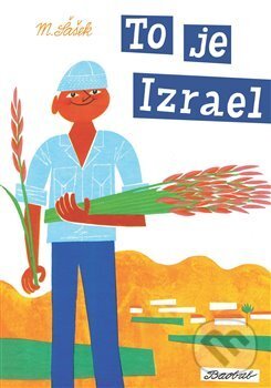 Kniha: To je Izrael (Miroslav Šašek). Baobab, 2017 Kniha: To je Izrael (Miroslav Šašek). Baobab, 2017