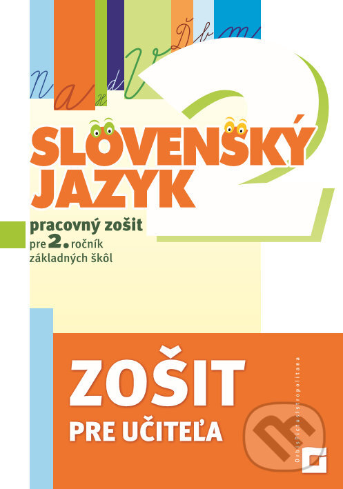 Kniha: Slovenský jazyk pre 2. ročník ZŠ (Kamila Štefeková). Orbis Pictus Istropolitana, 2017 Kniha: Slovenský jazyk pre 2. ročník ZŠ (Kamila Štefeková). Orbis Pictus Istropolitana, 2017