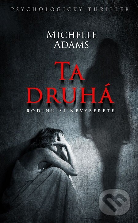 E-kniha: Ta druhá (Michelle Adams). Baronet, 2017 E-kniha: Ta druhá (Michelle Adams). Baronet, 2017