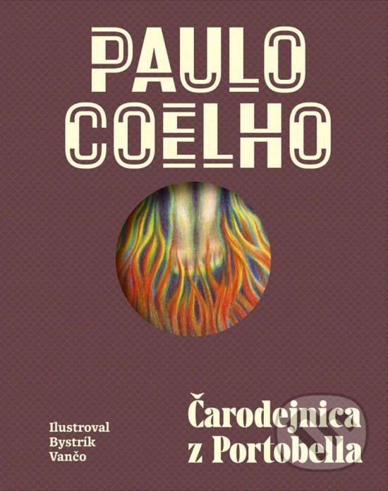 Kniha: Čarodejnica z Portobella - Ilustrované vydanie (Paulo Coelho). Ikar, 2017 Kniha: Čarodejnica z Portobella - Ilustrované vydanie (Paulo Coelho). Ikar, 2017