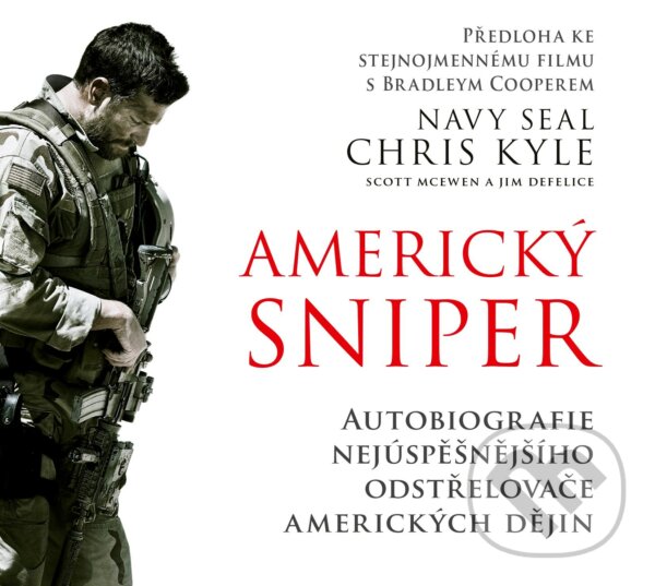 Audiokniha: Americký sniper (Chris Kyle, Jim DeFelice a Scott McEwen). CPRESS, 2017 Audiokniha: Americký sniper (Chris Kyle, Jim DeFelice a Scott McEwen). CPRESS, 2017