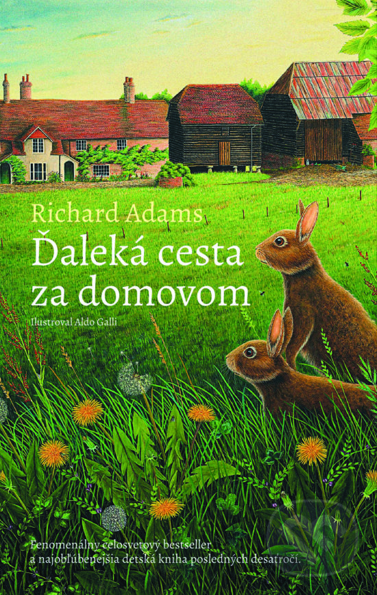 Kniha: Ďaleká cesta za domovom (Richard Adams). Slovart, 2017 Kniha: Ďaleká cesta za domovom (Richard Adams). Slovart, 2017