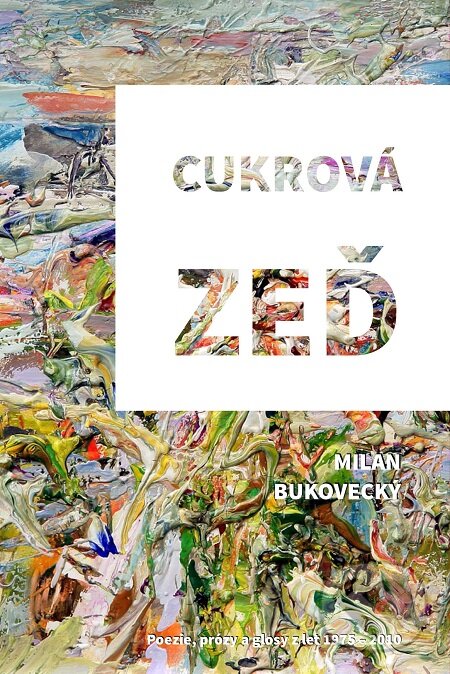 E-kniha: Cukrová zeď (Milan Bukovecký). TZ-one, 2017 E-kniha: Cukrová zeď (Milan Bukovecký). TZ-one, 2017