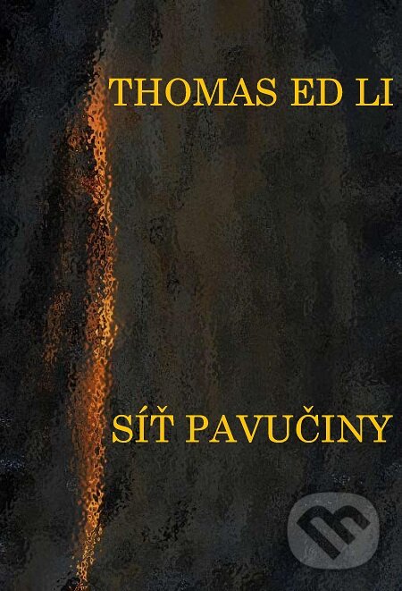 E-kniha: Síť pavučiny (Thomas Ed Li). TZ-one, 2015 E-kniha: Síť pavučiny (Thomas Ed Li). TZ-one, 2015