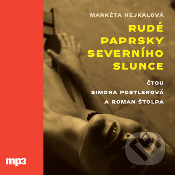 Audiokniha: Rudé paprsky severního slunce (Markéta Hejkalová). Tebenas, 2017 Audiokniha: Rudé paprsky severního slunce (Markéta Hejkalová). Tebenas, 2017