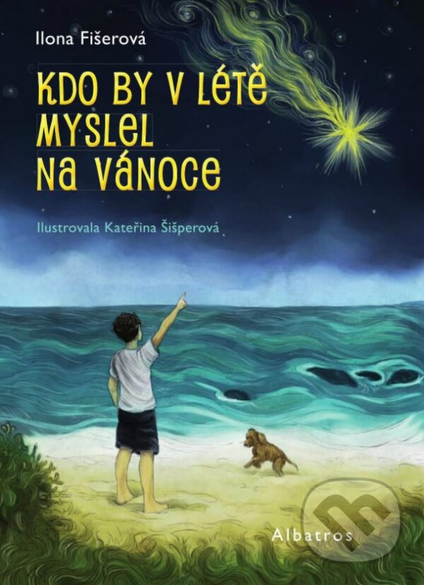 Kniha: Kdo by v létě myslel na Vánoce (Ilona Fišerová). Albatros CZ, 2017 Kniha: Kdo by v létě myslel na Vánoce (Ilona Fišerová). Albatros CZ, 2017