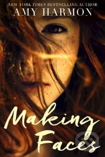 Kniha: Making Faces (Amy Harmon). Spencer Hill, 2017 Kniha: Making Faces (Amy Harmon). Spencer Hill, 2017