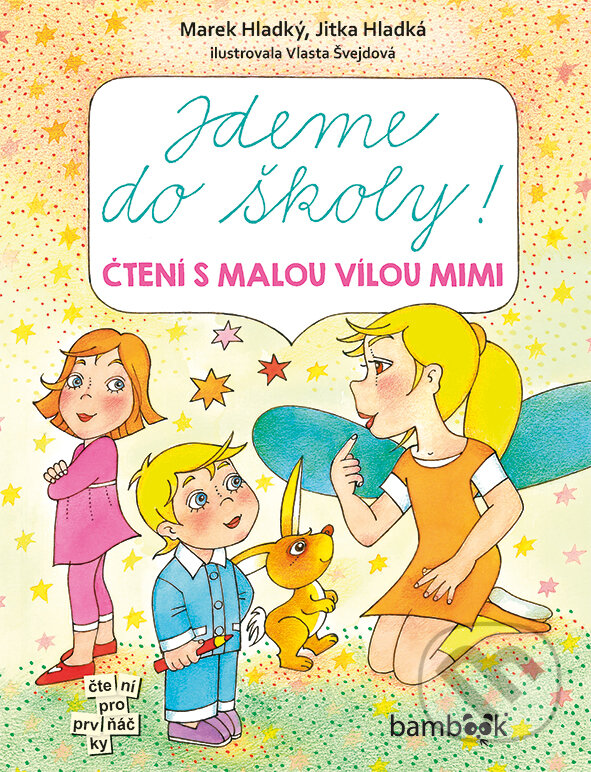 E-kniha: Jdeme do školy! (Marek Hladký a Jitka Hladká). Grada, 2017 E-kniha: Jdeme do školy! (Marek Hladký a Jitka Hladká). Grada, 2017