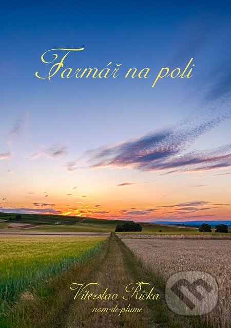 E-kniha: Farmář na poli (Vítězslav Říčka). E-knihy jedou E-kniha: Farmář na poli (Vítězslav Říčka). E-knihy jedou