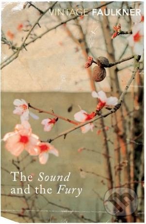 Kniha: The Sound And The Fury (William Faulkner). Vintage, 1995 Kniha: The Sound And The Fury (William Faulkner). Vintage, 1995