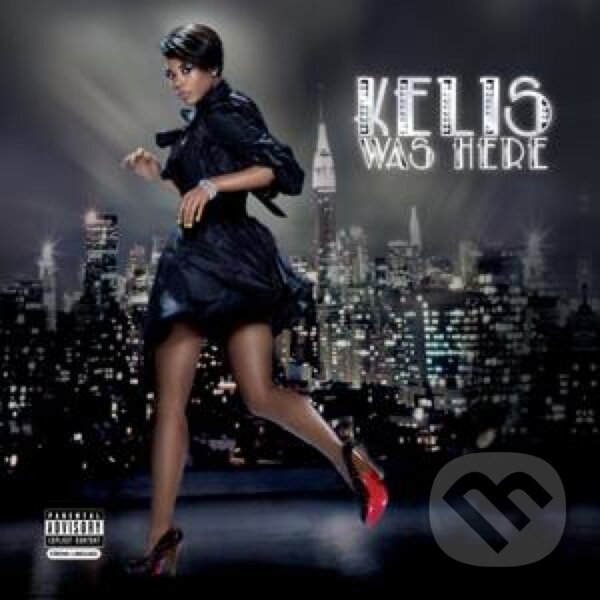 Hudební CD: Kelis: Kelis Was Here (EMI Music). EMI Music, 2006 Hudební CD: Kelis: Kelis Was Here (EMI Music). EMI Music, 2006