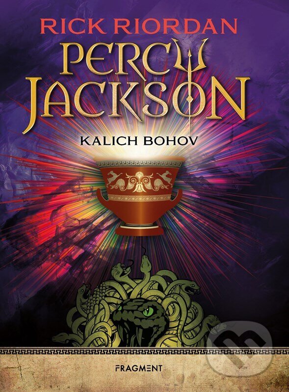 Kniha: Percy Jackson 6: Kalich bohov (Rick Riordan). Fragment, 2025 Kniha: Percy Jackson 6: Kalich bohov (Rick Riordan). Fragment, 2025