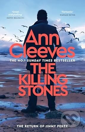 Kniha: The Killing Stones (Ann Cleeves). MacMillan, 2025 Kniha: The Killing Stones (Ann Cleeves). MacMillan, 2025