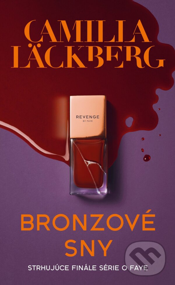 Kniha: Bronzové sny (Camilla Läckberg). Slovart, 2025 Kniha: Bronzové sny (Camilla Läckberg). Slovart, 2025