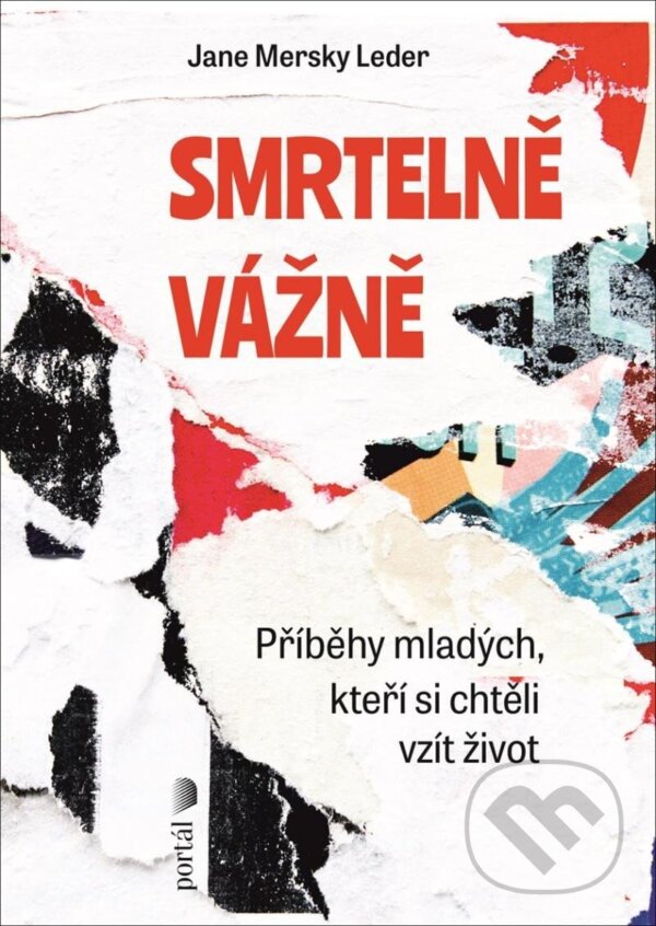 Kniha: Smrtelně vážně (Jane Leder Mersky). Portál, 2025 Kniha: Smrtelně vážně (Jane Leder Mersky). Portál, 2025