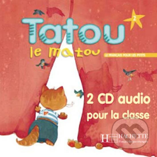 Tatou le matou (Hugues Denisot Muriel a Piquet). Hachette Audio, 2002 Tatou le matou (Hugues Denisot Muriel a Piquet). Hachette Audio, 2002