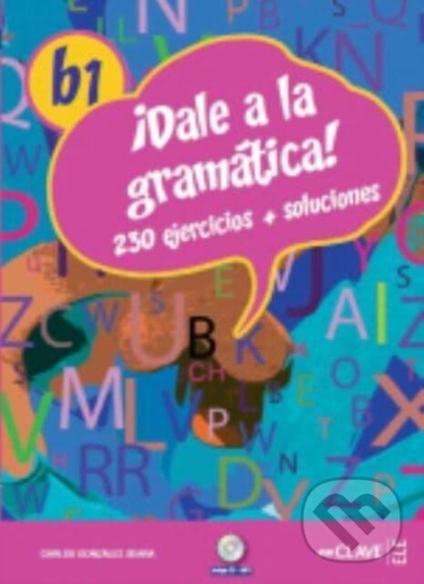 Kniha: Dale A La Gramatica Libro Cdaudiomp3 B1 (Roberto Bolano). Enclave-Ele, 2012 Kniha: Dale A La Gramatica Libro Cdaudiomp3 B1 (Roberto Bolano). Enclave-Ele, 2012
