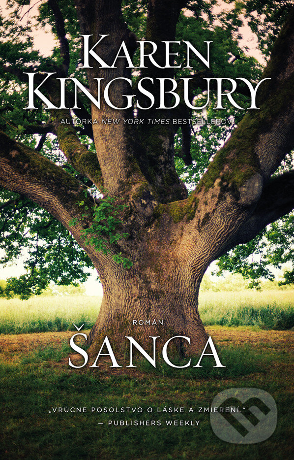 Kniha: Šanca (Karen Kingsbury). Kumran, 2025 Kniha: Šanca (Karen Kingsbury). Kumran, 2025