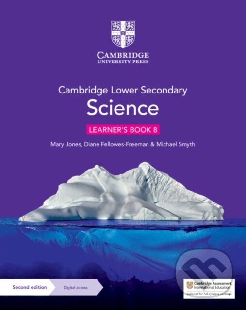 Kniha: Cambridge Lower Secondary Science Learner's Book 8 with Digital Access (1 Year) (Diane Fellowes-Freeman, Mary Jones a Michael Smyth). Cambridge University Press, 2021 Kniha: Cambridge Lower Secondary Science Learner's Book 8 with Digital Access (1 Year) (Diane Fellowes-Freeman, Mary Jones a Michael Smyth). Cambridge University Press, 2021