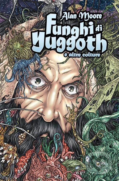 Kniha: Funghi di Yuggoth e Altre Colture (Alan Moore). Panini Books, 2024 Kniha: Funghi di Yuggoth e Altre Colture (Alan Moore). Panini Books, 2024