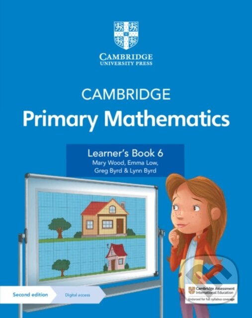 Kniha: Cambridge Primary Mathematics Learner's Book 6 with Digital Access (1 Year) (Emma Low, Greg Byrd, Lynn Byrd a Mary Wood). Cambridge University Press, 2021 Kniha: Cambridge Primary Mathematics Learner's Book 6 with Digital Access (1 Year) (Emma Low, Greg Byrd, Lynn Byrd a Mary Wood). Cambridge University Press, 2021