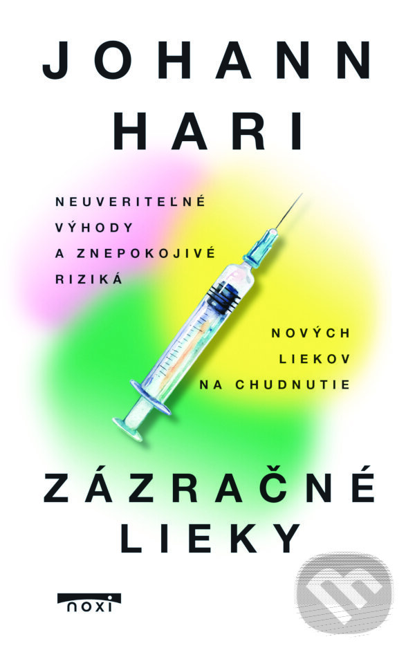 Kniha: Zázračné lieky (Johann Hari). NOXI, 2025 Kniha: Zázračné lieky (Johann Hari). NOXI, 2025