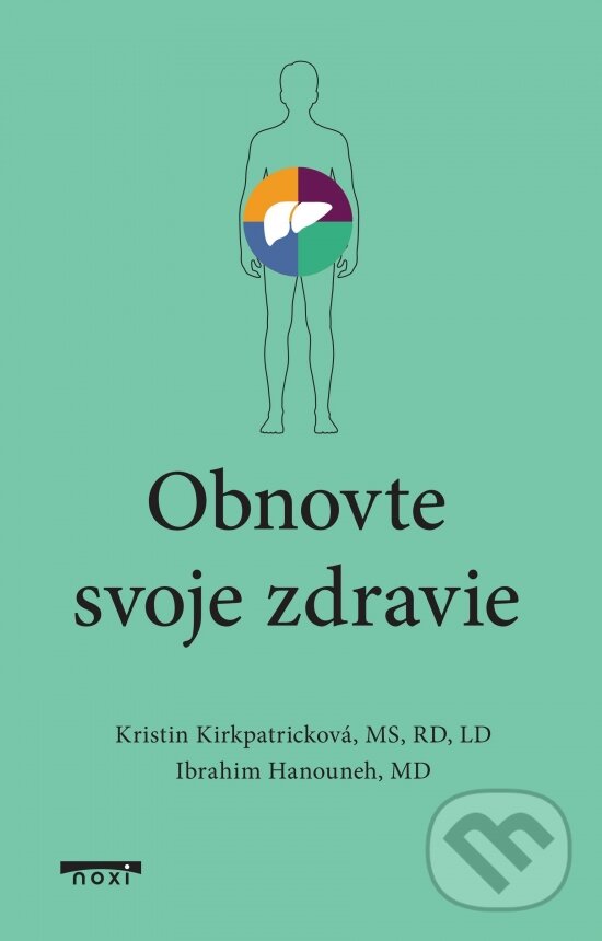 Kniha: Obnovte svoje zdravie (Ibrahim Hanouneh a Kristin Kirkpatrick). NOXI, 2025 Kniha: Obnovte svoje zdravie (Ibrahim Hanouneh a Kristin Kirkpatrick). NOXI, 2025